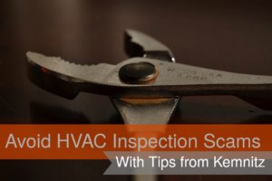 Avoid HVAC Inspection Scams with Tips from Kemnitz